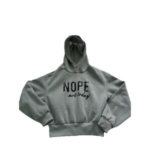 Hoodie Women's Size Small Gray NOPE NOT TODAY- Logo New Soft Warm Trendy School